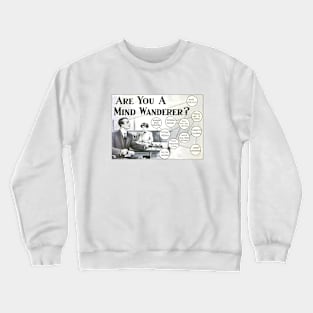 ADHD Advertising Poster | Vintage Ad | Are You a Mind Wanderer Crewneck Sweatshirt